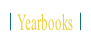 Yearbooks.