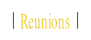 Reunions.