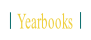 Yearbooks.